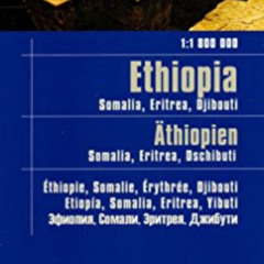 GET EPUB 💞 Horn of Africa: Ethiopia - Eritrea - Somalia - Djibouti 1:1,800,000 Trave