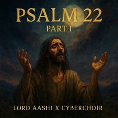 Psalm 22 | Part 1