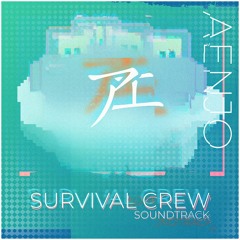 Survival crew [Soundtrack by AENJO]