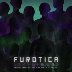 Furotica - Rebirth Is Hardwired (Leitstrahl Remix) [Mélopée]