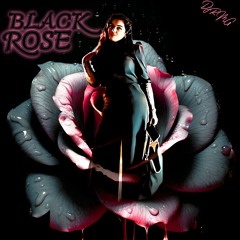 BLACK ROSE