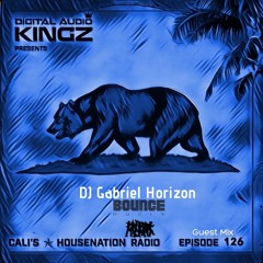 DJ Gabriel Horizon Guest Mix Episode 126 of Cali's ✯ HouseNation Radio