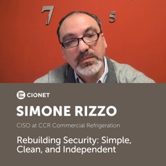 Simone Rizzo - CISO at CCR  - Rebuilding Security: Simple, Clean, and Independent
