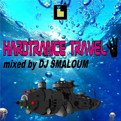 HARDTRANCE TRAVEL 4 (mixed by DJ SMALOUM)