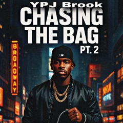 Chasing The Bag Pt. 2