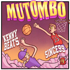 Mutombo (prod. Kenny Beats)