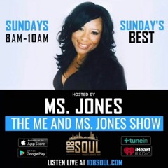 "The Me & Ms. Jones Show" 5/29/22