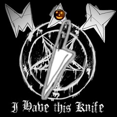 I Have this Knife (2025 New Version!)