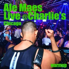 DJ Ale Maes Live @Charlies Chicago - WARMUP