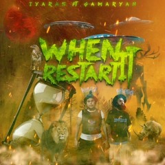 Iyarah Ft Gamaryah - When It Restart