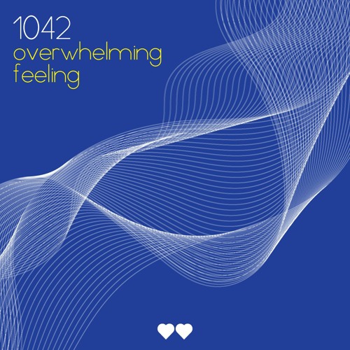 1042 - Overwhelming Feeling - HEART TWICE REC