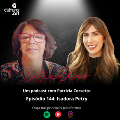Programa 144 - Isadora Petry