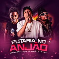 MC HENRY - PUTARIA NO ANJÃO [ DJ LP DO ANJÃO ] FT. MC NITO