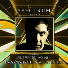 Spectrum Radio Episode 28 — Proper Selection w/ Jon E. Thin (LA)