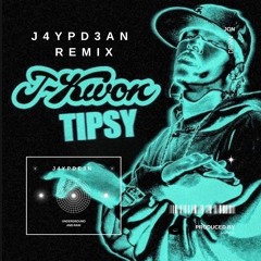 Jkwon - Tipsy ( J4YPD3AN REMIX )