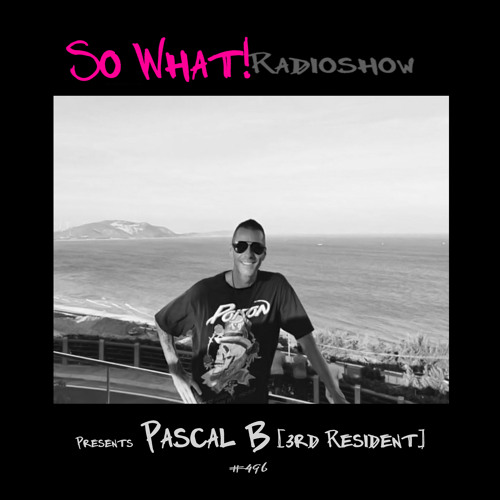 Pascal B So What Radioshow