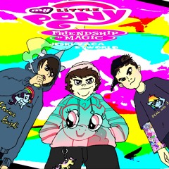 friendship is magic :D (w/ Jeski Vaca & btw0rld) (prod. hateoryx)