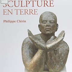 TÉLÉCHARGER La sculpture en terre (French Edition) PDF - KINDLE - EPUB - MOBI H0Fvt