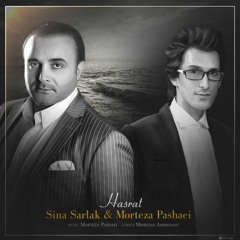 Morteza Pashaei & Sina Sarlak - Hasrat