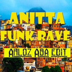 Anitta_Funk Rave_(Arloz Aba Edit)