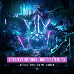 E-Force ft. Disarray - Join The Rebellion (Official Rebellion 2021 Anthem)