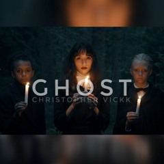 [ CHRISTOPHER VICKK ] - GHOST