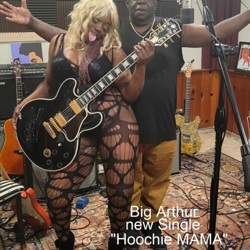 Big Arthur-Hoochie Mama