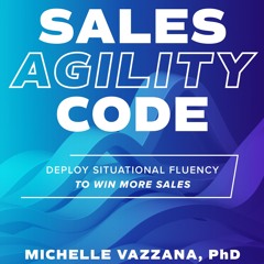 (ePUB) Download The Sales Agility Code: Deploy Situation BY : Michelle Vazzana & Lisa Sottosanti Doyle