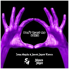 Don't Trust Me (Shawn Magda & Jämes Jäger Remix)