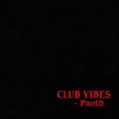 Club Vibes