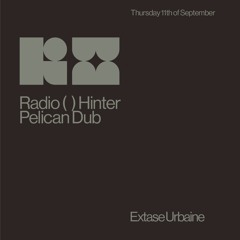 Extase Urbaine // Pelican Dub // 11-09-2025