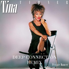 Tina Turner - Private Dancer [Deep Connection Remix]