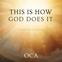 This is How God Does It