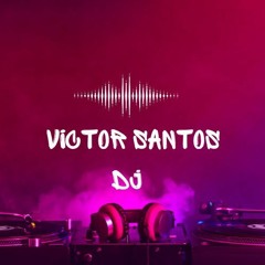 SET 001 VICTOR SANTOS DJ POP FUNK 2023