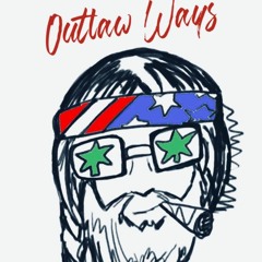 Outlaw Ways (featuring Daniel Stein on Pedal Steel)