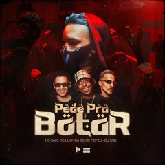 MC LUAN DA BS, MC KAIO, MC PEPEU -  PEDE PRA BOTAR - DJ WIN - 2024