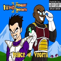 Prince of Vegeta (Badoe X Visionaire' Wordsmith)