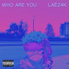 WHO ARE YOU (prod. OUTRUN)