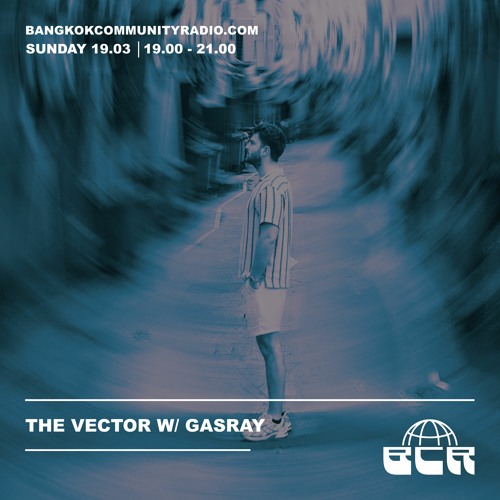 The Vector w/ Gaspray - March 19th 2023