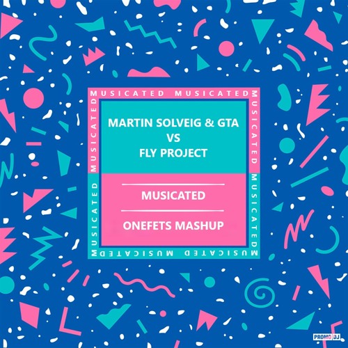 Martin Solveig & GTA vs Fly Project - Musicated (onefetS Mashup) -Pitched For Copyright-