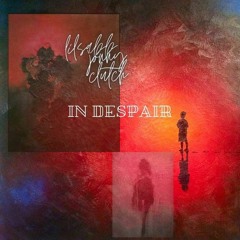 Lil' Sabb x Jonny Clutchh - In Despair