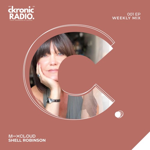 Ckronic. Radio Weekly Guest Mix 001 - Shell Robinson