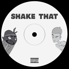 SHAKE THAT (FREE DL)