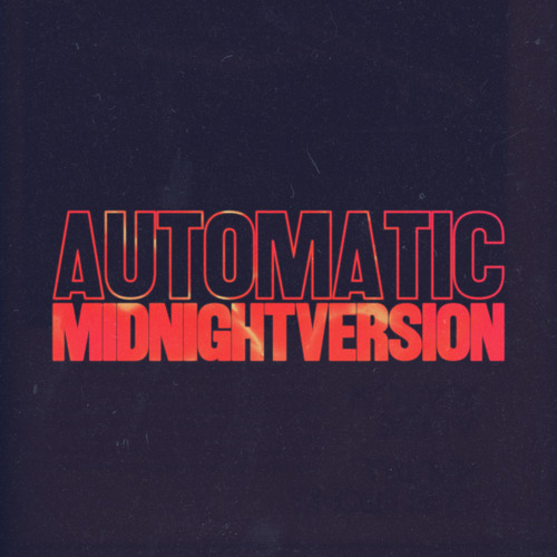 Automatic (Midnight Version)