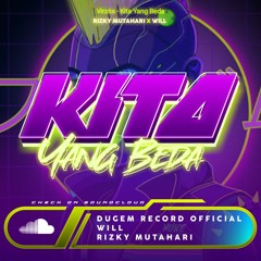 KITA YANG BEDA - 2024 [ RIZKY MUTAHARI X WILL ]#SUPERWILL