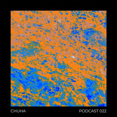 Podcast 022 - CHUHA