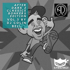 After Dark 2 Classics Vol. 03 Bonkers Happy Hardcore Mix by Dj Colin Bell