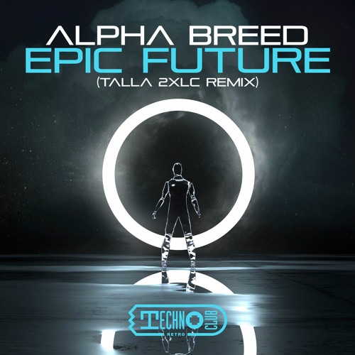 Alpha Breed - Epic Future (Talla 2XLC Remix) SC - YT Cut