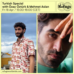 Turkish Special - Özay Öztürk & Mehmet Aslan - 18 Apr 2025