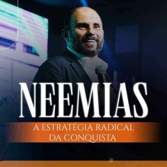 #506 - Neemias - A Estratégia Radical da Conquista - JB Carvalho